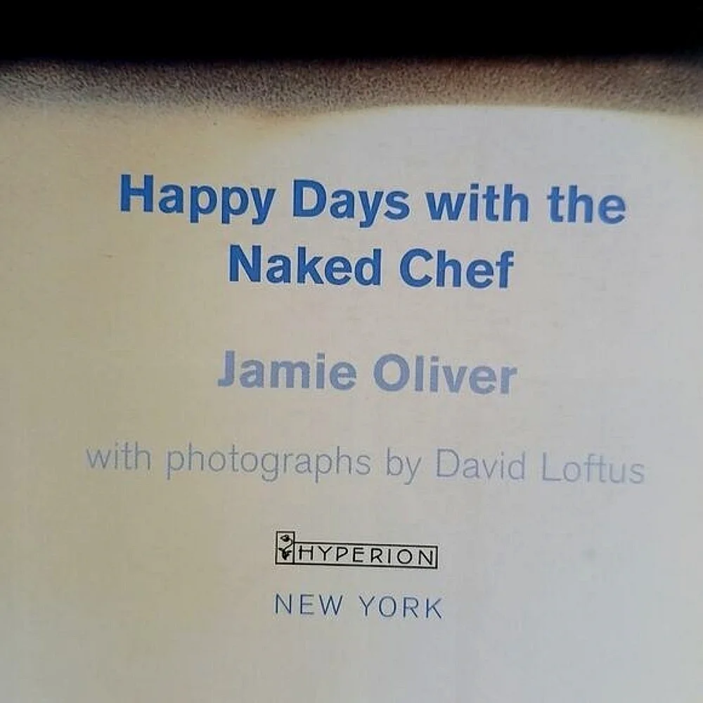 Happy Days with the Naked Chef Hardcover First US Edition October 9, 2002